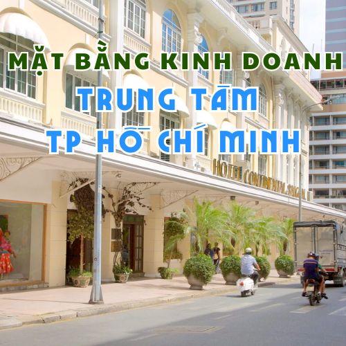 Mặt bằng kinh doanh trung tâm TP Hồ Chí Minh